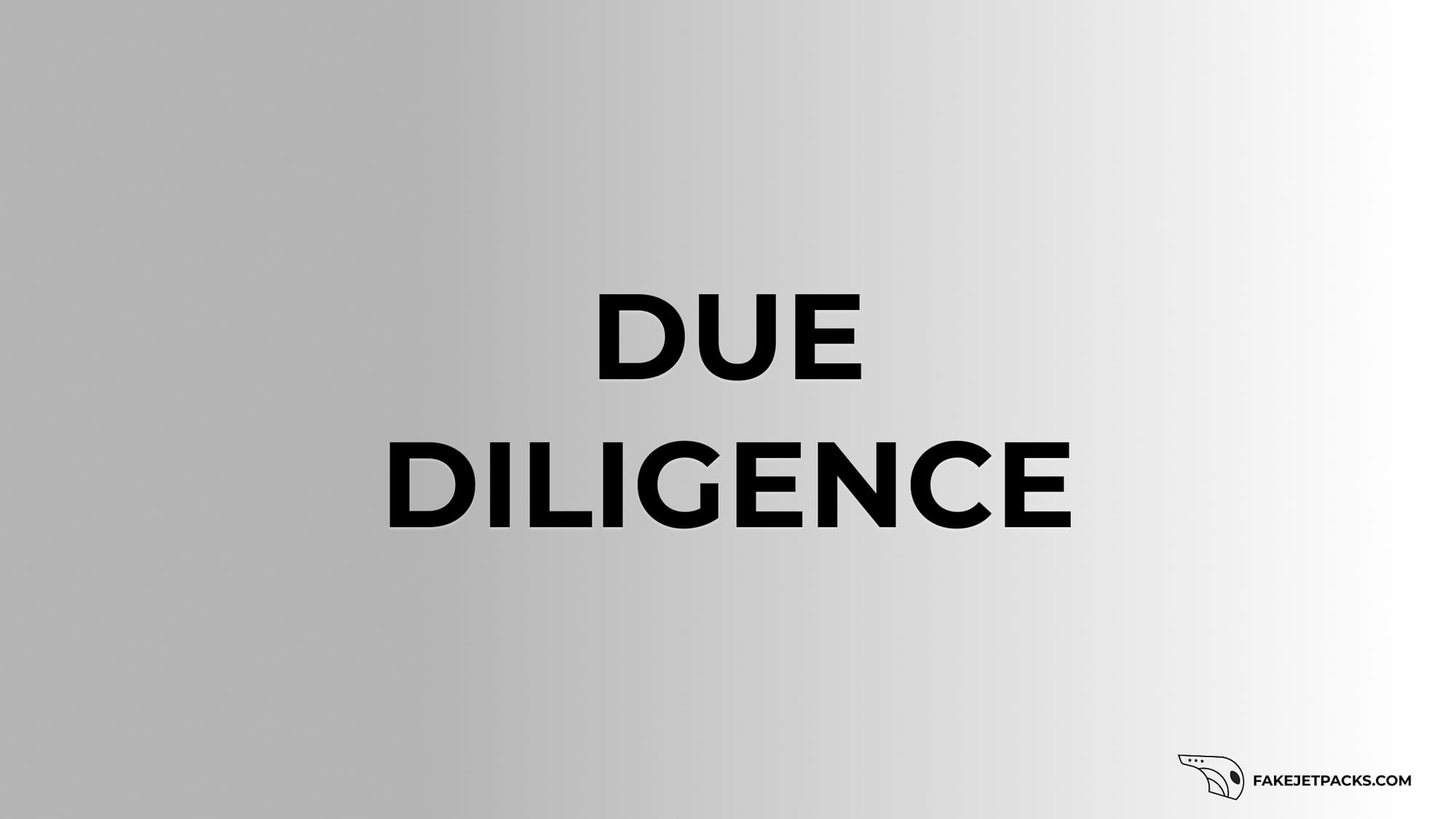 Due Diligence