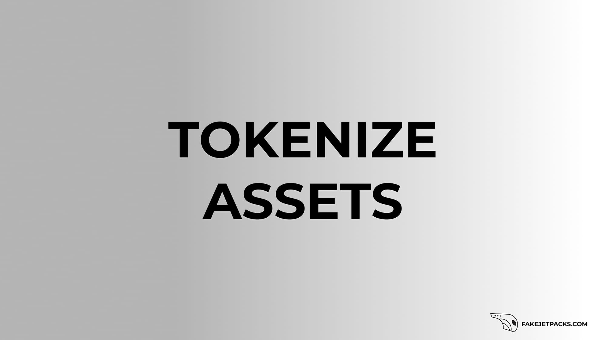 Tokenize Assets