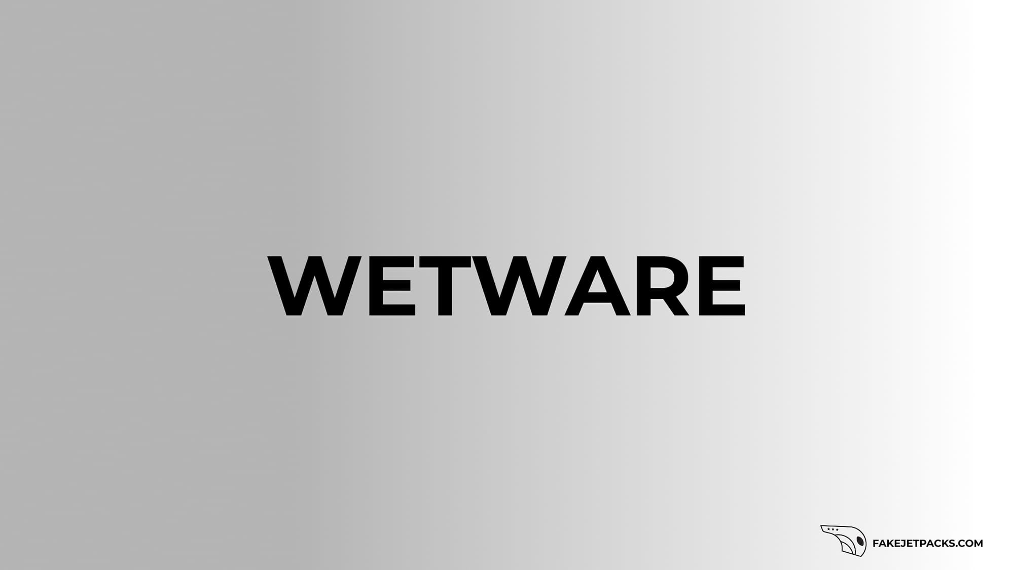 Wetware